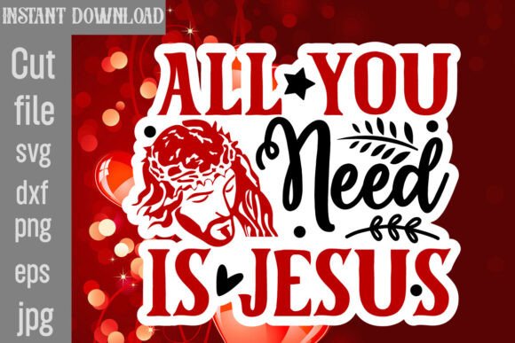 All You Need is Jesus SVG Cut File for Crafts