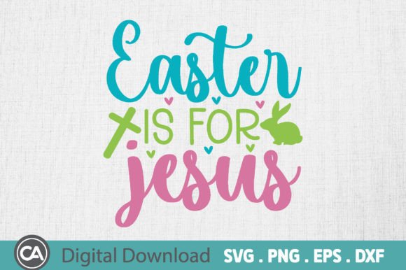 Easter is for Jesus, Easter SVG Crafts