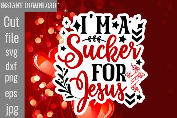 I’m a Sucker for Jesus SVG Cut File Crafts