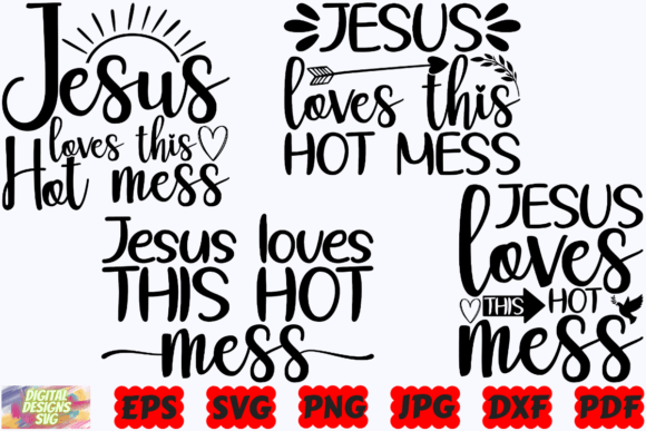 Jesus Loves This Hot Mess SVG Crafts