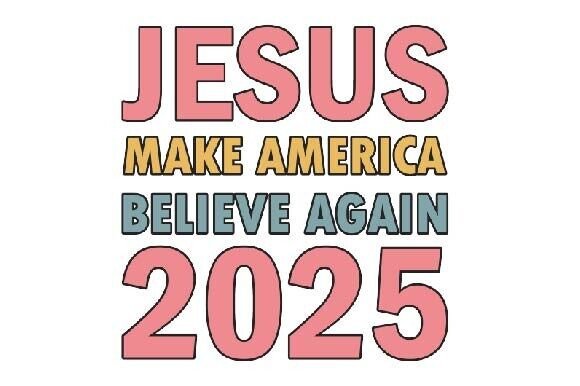 Jesus Make America Believe Again 2025 Crafts