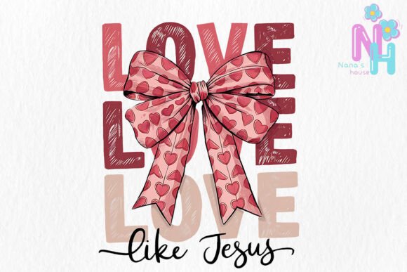 Love Like Jesus Valentine Sublimation and Freebies